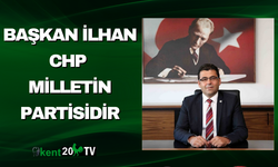 Başkan İlhan CHP Milletin Partisidir