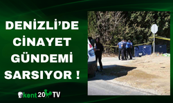 Denizli’de Cinayet Gündemi Sarsıyor