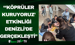 “‘Köprüler Kuruyoruz’ Etkinliği Denizli’de Gerçekleşti”