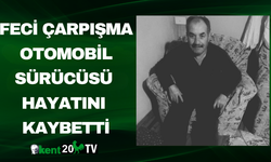 Feci Çarpışma Otomobil Sürücüsü Hayatını Kaybetti