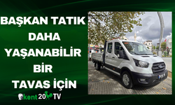 Başkan Tatık: Daha Yaşanabilir Bir Tavas İçin