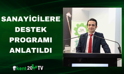 Sanayicilere destek programı anlatıldı
