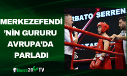 Merkezefendi’nin Gururu Avrupa’da Parladı