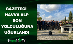 Gazeteci Havva Alp Son Yolculuğuna Uğurlandı