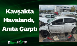 Kavşakta Havalandı, Anıta Çarptı