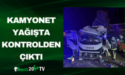 Kamyonet Yağışta Kontrolden Çıktı