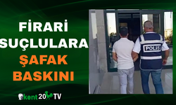 Firari Suçlulara Şafak Baskını
