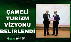 Çameli Turizm Vizyonu Belirlendi