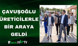 Çavuşoğlu Üreticilerle Bir Araya Geldi