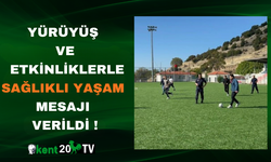 Yürüyüş ve Etkinliklerle Sağlıklı Yaşam Mesajı Verildi