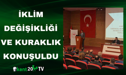 İklim Değişikliği ve Kuraklık Konuşuldu