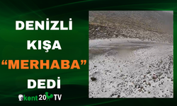 Denizli Kışa “Merhaba” Dedi