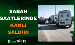Sabah Saatlerinde Kanlı Saldırı