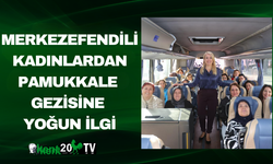 Merkezefendili Kadınlardan Pamukkale Gezisine Yoğun İlgi