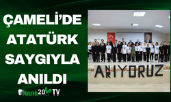 Çameli’de Atatürk Saygıyla Anıldı