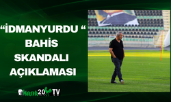 “İdmanyurdu “ Bahis skandalı Açıklaması