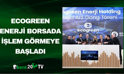 Ecogreen Enerji borsada işlem görmeye başladı