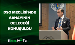 DSO Meclisi’nde Sanayinin Geleceği Konuşuldu
