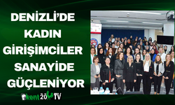 Denizli’de Kadın Girişimciler Sanayide Güçleniyor