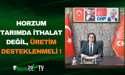 Horzum Tarımda İthalat Değil, Üretim Desteklenmeli