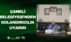 Çameli Belediyesi’nden Dolandırıcılık Uyarısı
