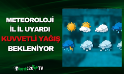 Meteoroloji il il uyardı: Kuvvetli yağış bekleniyor