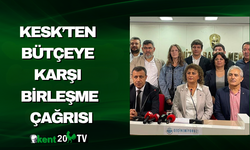 KESK’TEN BÜTÇEYE KARŞI BİRLEŞME ÇAĞRISI