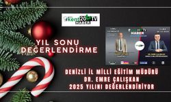 DENİZLİ İL MİLLİ EĞİTİM MÜDÜRÜ DR. EMRE ÇALIŞKAN 2025 YILINI DEĞERLENDİRİYOR