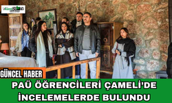 PAÜ Öğrencileri Çameli’de İncelemelerde Bulundu