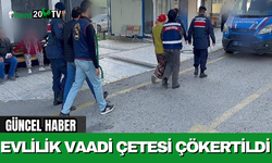 Evlilik Vaadi Çetesi Çökertildi