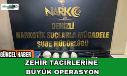 Zehir Tacirlerine Büyük Operasyon