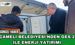 Çameli Belediyesi’nden GES-2 ile enerji yatırımı