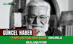 “Yapı Ustası Bir Şair” Okurla Buluşuyor
