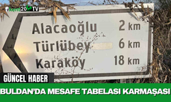 Buldan’da Mesafe Tabelası Karmaşası
