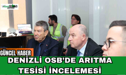Denizli OSB’de Arıtma Tesisi İncelemesi
