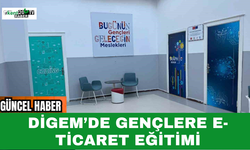 DİGEM’de Gençlere E-Ticaret Eğitimi