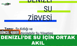 Denizli’de Su İçin Ortak Akıl