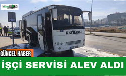 İşçi Servisi Alev Aldı