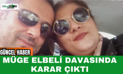 Müge Elbeli Davasında Karar Çıktı