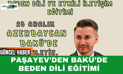 Paşayev’den Bakü’de Beden Dili Eğitimi