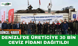 Denizli’de Üreticiye 30 Bin Ceviz Fidanı Dağıtıldı