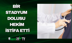 Bir stadyum dolusu hekim istifa etti