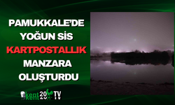 Pamukkale’de Yoğun Sis Kartpostallık Manzara Oluşturdu