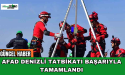 AFAD Denizli Tatbikatı Başarıyla Tamamlandı