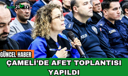Çameli’de Afet Toplantısı Yapıldı