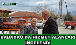 Babadağ’da Hizmet Alanları İncelendi