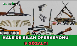 Kale’de Silah Operasyonu 9 Gözaltı