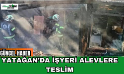 Yatağan’da İşyeri Alevlere Teslim