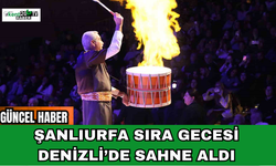 Şanlıurfa Sıra Gecesi Denizli’de Sahne Aldı