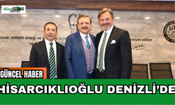Hisarcıklıoğlu Denizli’de
